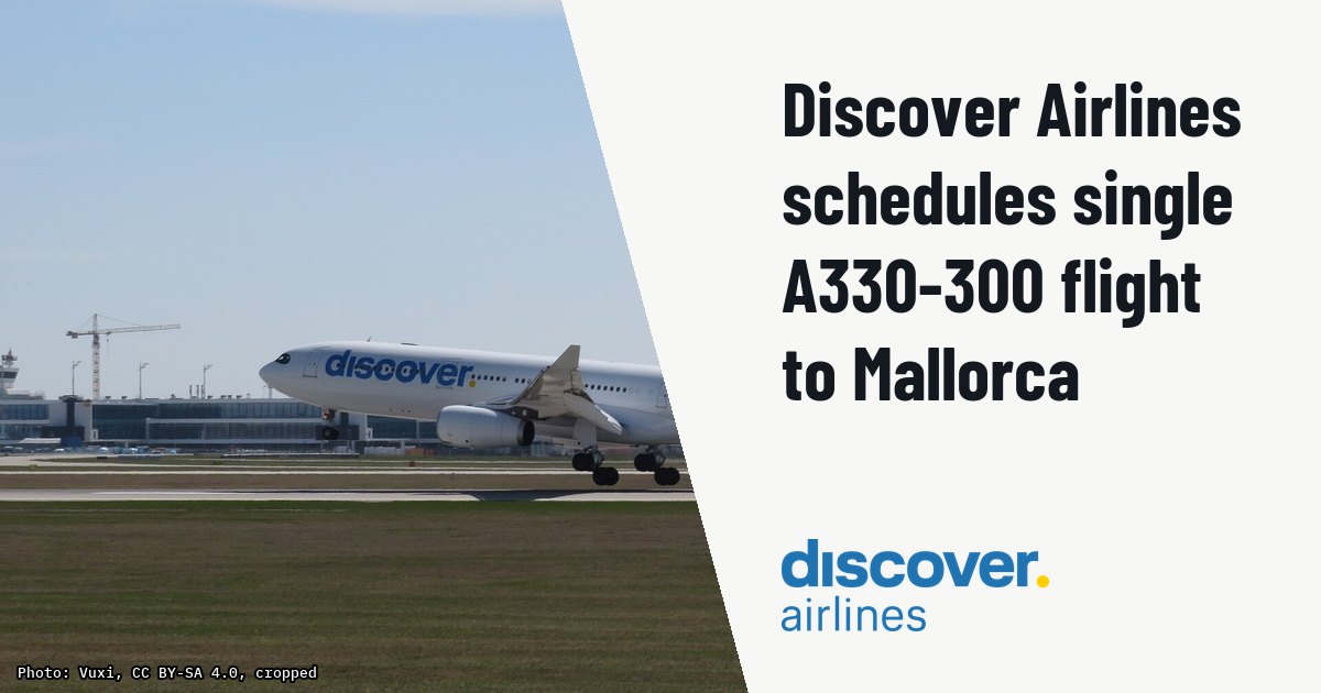 Discover Airlines schedules single A330-300 flight to Mallorca. Illustration photo (archive, not the aircraft involved) : Discover Airlines - A330-343 - D-AIKC - Munich Airport