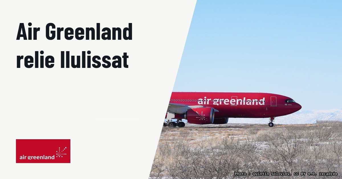 Air Greenland relie Ilulissat à Copenhague dès le 29 octobre. Photo d'illustration (archive, pas l'appareil concerné) : Air Greenland's single A330-800neo, nicknamed Tuukkaq