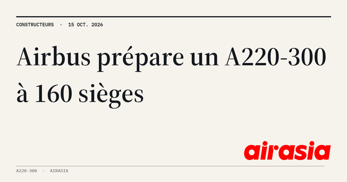 MyATPS : Airbus vise la certification de l'A220-300 à 160 sièges pour 2028