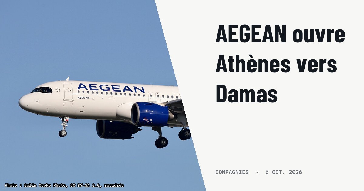 AEGEAN lance des vols vers Damas et étend son réseau régional. Photo d'illustration (archive, pas l'appareil concerné) : New aircraft and a smart new scheme. SX-NEC A320NEO Aegean LHR 4.11.20