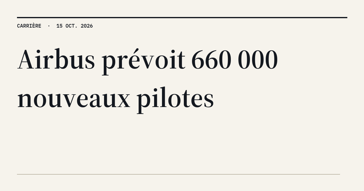 MyATPS : Airbus prévoit le besoin de 660 000 nouveaux pilotes d'ici 2045