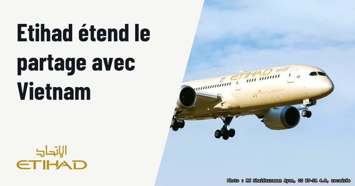 Etihad étend son partage de code avec Vietnam Airlines via Hanoi. Photo d'illustration (archive, pas l'appareil concerné) : A6-BLL - Boeing 787-9 Dreamliner - Etihad Airways - MSN 39656 - VGHS.