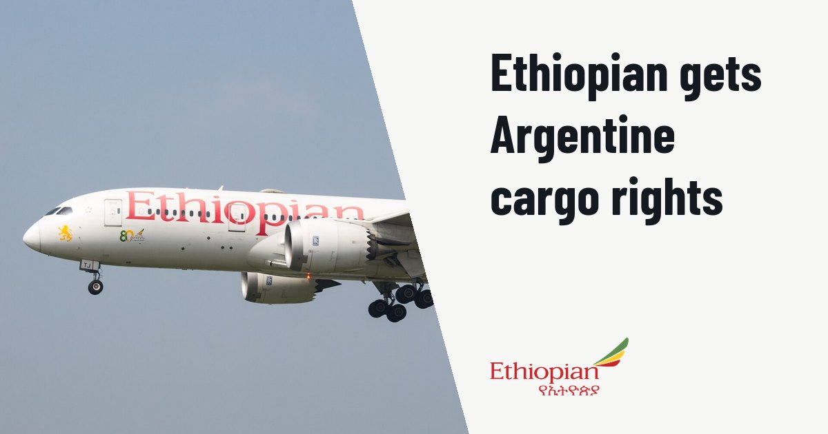 Ethiopian Airlines secures broad Argentine cargo rights up to ninth freedom. Illustration photo (archive, not the aircraft involved) : Ethiopian Airlines Boeing 787 8