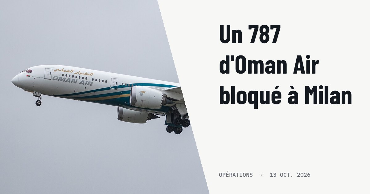 Oman Air immobilise un Boeing 787-9 à Milan après un choc au chargement. Photo d'illustration (archive, pas l'appareil concerné) : Heathrow Airport, London