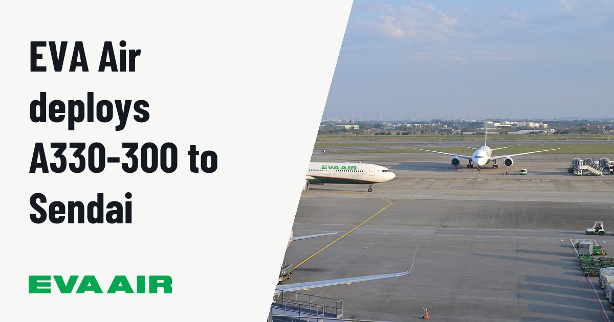 EVA Air schedules Airbus A330-300 on Taipei-Sendai route in 1Q27. Illustration photo (archive, not the aircraft involved) : EVA Air Airbus A330-300 B-16337, operating flight 722 to Shanghai, taxis for departure at Taiwan Taoyuan International Airport.