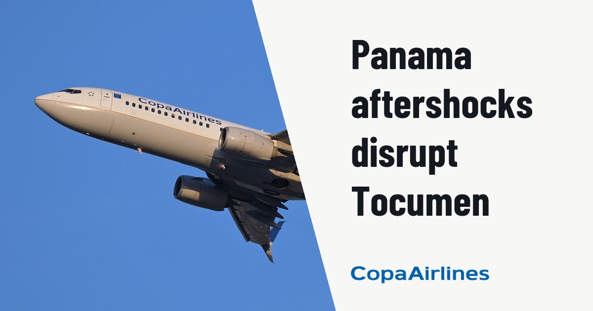 Panama aftershocks force runway checks and disrupt Copa operations. Illustration photo (archive, not the aircraft involved) : Copa Airlines Boeing 737-800 HP-1730CMP, as flight 705 to Panama City, departs Boston from runway 33L.