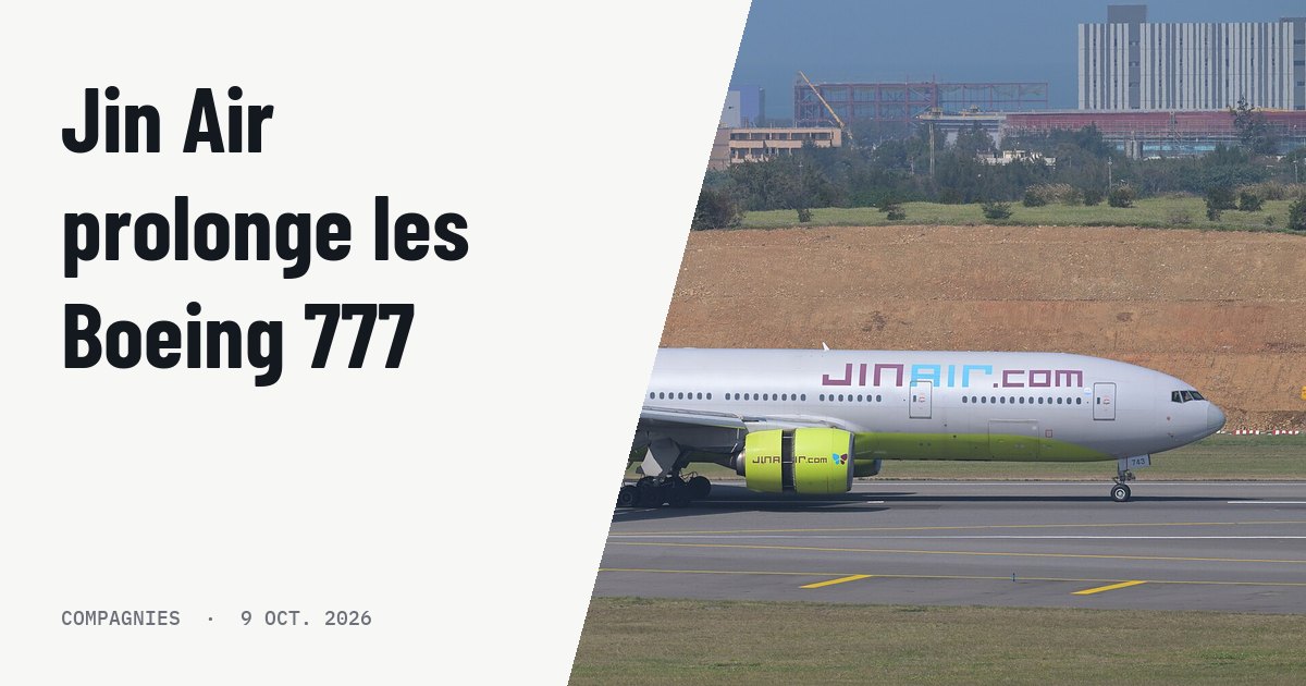 Jin Air prolonge l'exploitation du Boeing 777-200ER au 30 novembre 2026. Photo d'illustration (archive, pas l'appareil concerné) : Jin Air Boeing 777-200ER HL7743, operating flight 731 from Seoul-Incheon, lands on runway 05L at Taiwan Taoyuan International Airport.