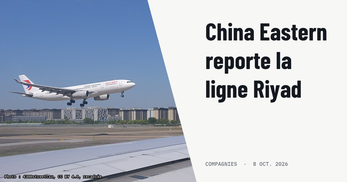 China Eastern reporte la reprise Shanghai-Riyad au 16JAN27. Photo d'illustration (archive, pas l'appareil concerné) : China Eastern Airbus A330-200 B-5952, operating flight 9332 from Shenzhen, lands on runway 18L at Shanghai Hongqiao International Airport.