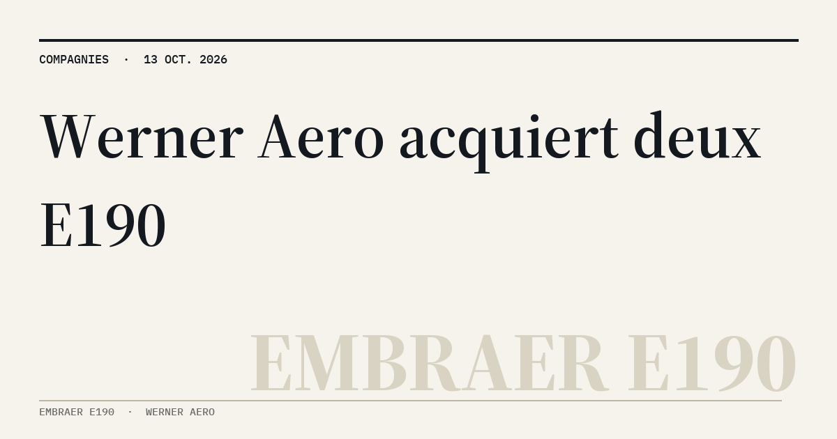 MyATPS : Werner Aero prend deux E190 pour alimenter le marché des pièces