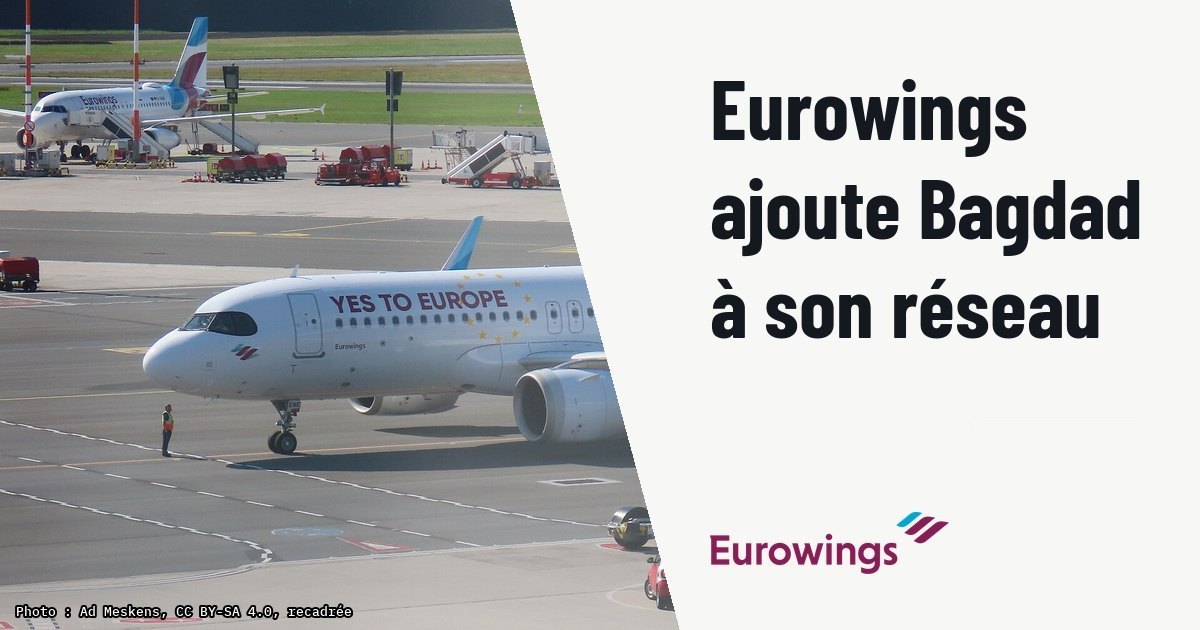 Eurowings développe son réseau Moyen-Orient et dessert Bagdad. Photo d'illustration (archive, pas l'appareil concerné) : Eurowings Airbus A320-251N D-AENE (s/n 10932) op Flughafen Hamburg.