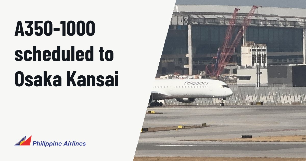 Philippine Airlines schedules Airbus A350-1000 to Osaka Kansai. Illustration photo (archive, not the aircraft involved) : ​這張照片在機場4號停車場拍攝。
