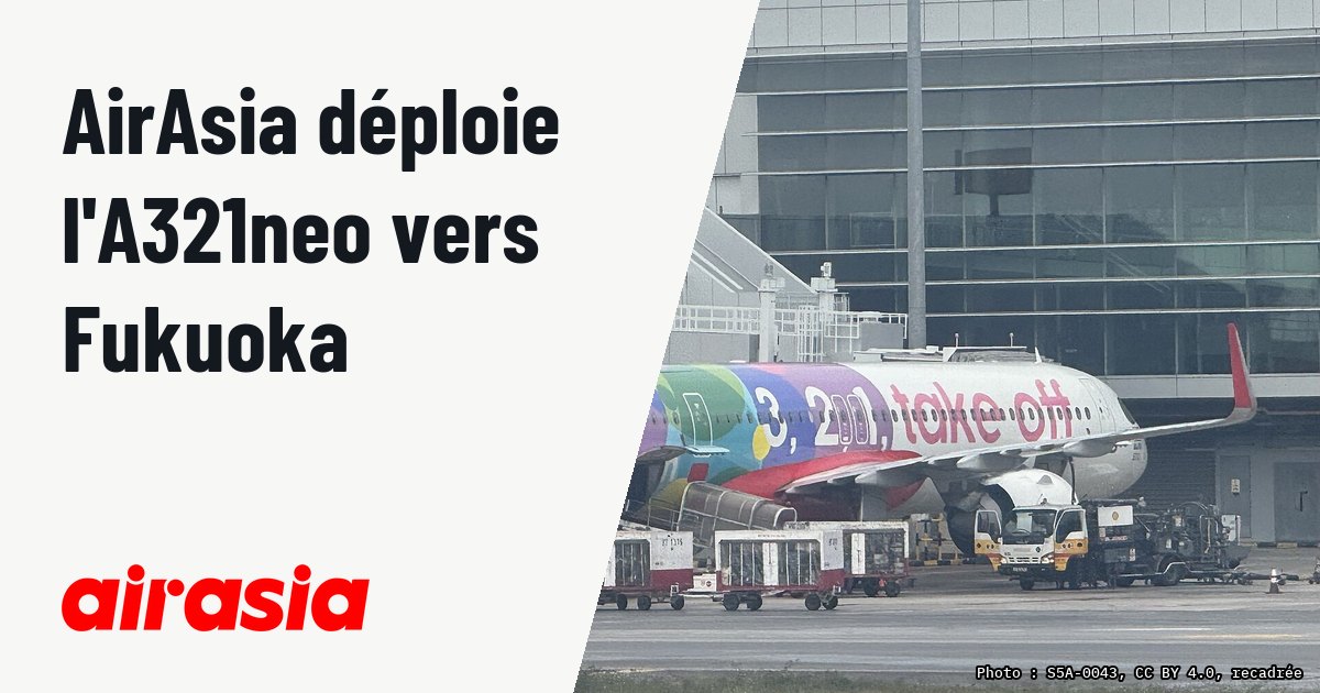 AirAsia déploie l'Airbus A321neo vers Taipei et Fukuoka. Photo d'illustration (archive, pas l'appareil concerné) : Airbus A321-251NX 9M-VAA (MSN 9139) - AK702 (SIN-KUL)