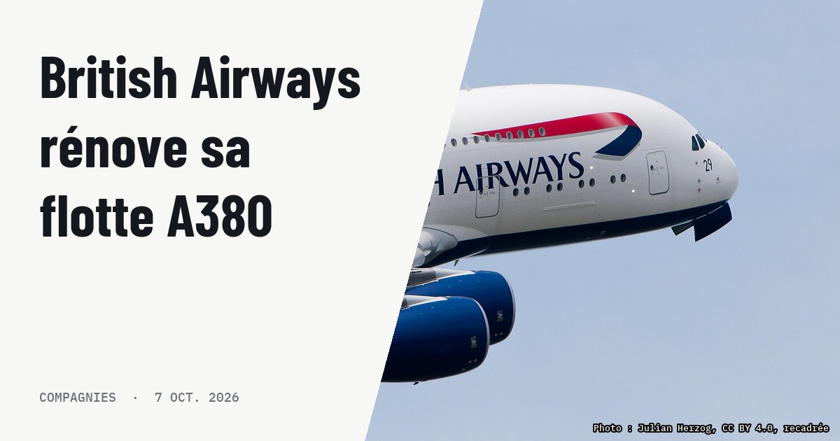 British Airways dévoile la rénovation complète de ses Airbus A380. Photo d'illustration (archive, pas l'appareil concerné) : British Airways Airbus A380-841 (reg. F-WWSK, c/n 095, normally G-XLEA) flying at Paris Air Show 2013.