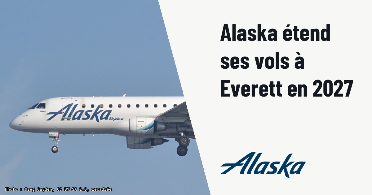 Alaska Airlines renforce son réseau à Everett avec des 737-900ER. Photo d'illustration (archive, pas l'appareil concerné) : Alaska Airlines (SkyWest Airlines) Embraer E175