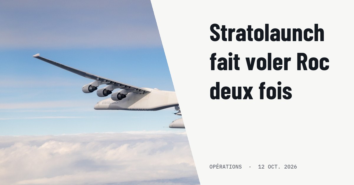 Le Roc de Stratolaunch effectue deux vols d'entraînement en un jour. Photo d'illustration (archive, pas l'appareil concerné) : Scaled Composites Model 351 Stratolaunch, Roc