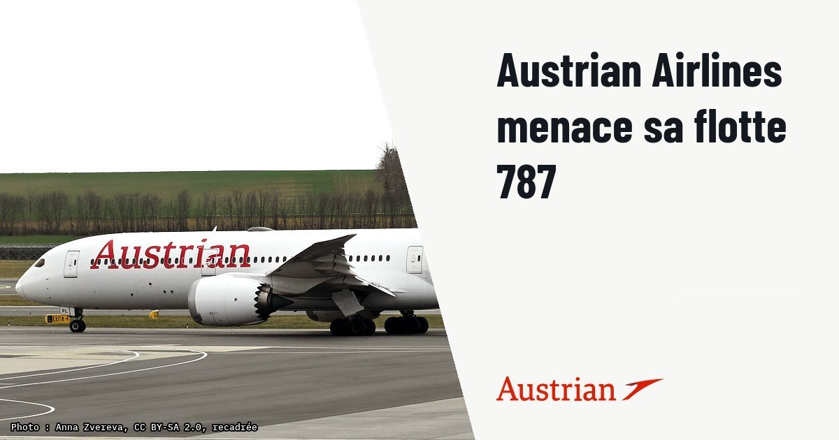 Austrian Airlines menace de réduire ses livraisons de Boeing 787. Photo d'illustration (archive, pas l'appareil concerné) : Austrian Airlines, OE-LPL, Boeing 787-9 Dreamliner