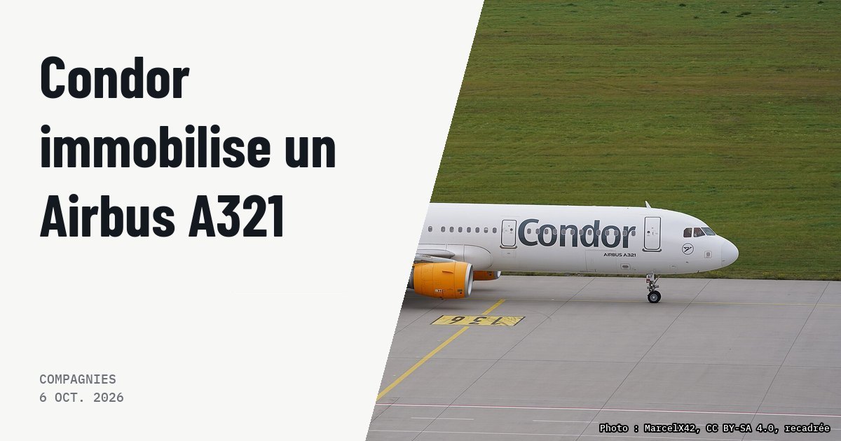 Condor immobilise un A321 après un contrôle de vitre de cockpit. Photo d'illustration (archive, pas l'appareil concerné) : Der Airbus A321-211(WL) der Fluggesellschaft Condor Flugdienst mit dem Kennzeichen D-AIAF nach einem Flug von Palma de Mallorca nach Leipzig auf dem Flughafen Leipzig/Halle.