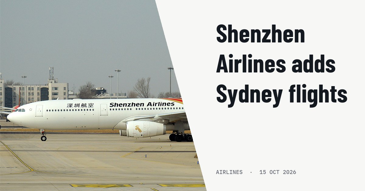 Shenzhen Airlines boosts Sydney flights to five weekly in 1Q27. Illustration photo (archive, not the aircraft involved) : Shenzhen Airlines, B-303N, Airbus A330-343