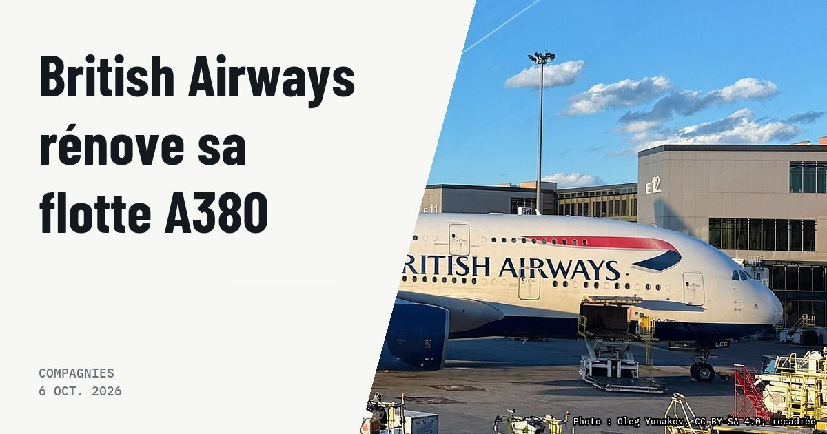 British Airways rénove ses 12 Airbus A380 face aux retards du Boeing 777-9. Photo d'illustration (archive, pas l'appareil concerné) : Airbus A380-800 - British Airways - G-XLED