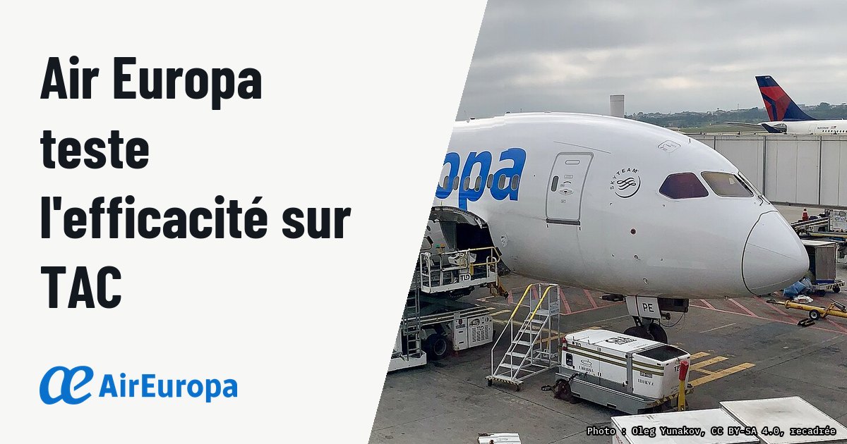 Air Europa teste l'efficacité opérationnelle sur 787 et 737 MAX. Photo d'illustration (archive, pas l'appareil concerné) : Air Europa Boeing 787-9 Dreamliner