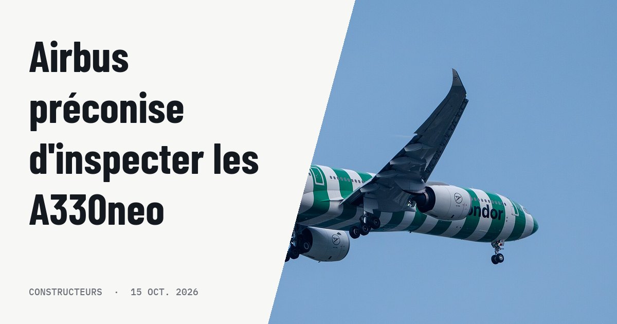 Airbus préconise des contrôles sur les A330neo après l'oubli d'un outil. Photo d'illustration (archive, pas l'appareil concerné) : Planespotting - July 22, 2024