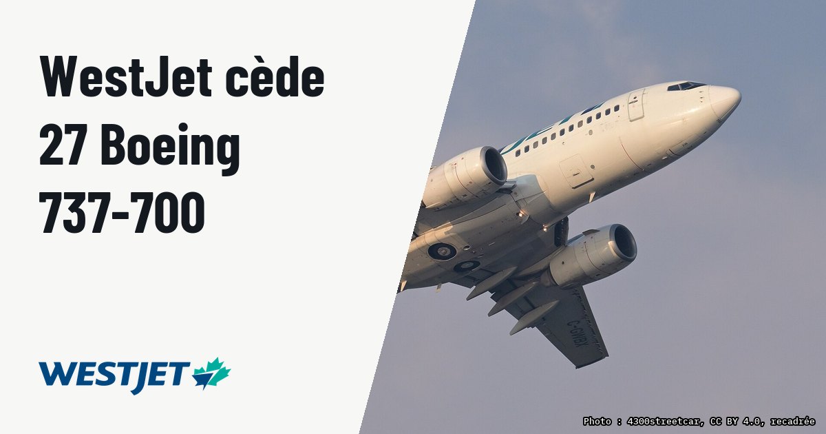 WestJet vend 27 Boeing 737-700 à FTAI et en conserve 17 en location. Photo d'illustration (archive, pas l'appareil concerné) : WestJet Boeing 737-700 C-GWBX departs Boston from runway 22R.