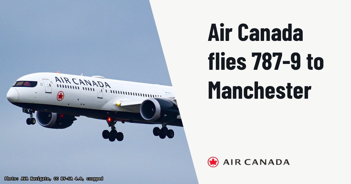 Air Canada switches Toronto–Manchester to 787-9 for summer 2027. Illustration photo (archive, not the aircraft involved) : Air Canada Boeing 787-9 (C-FVLZ) at Toronto (YYZ)