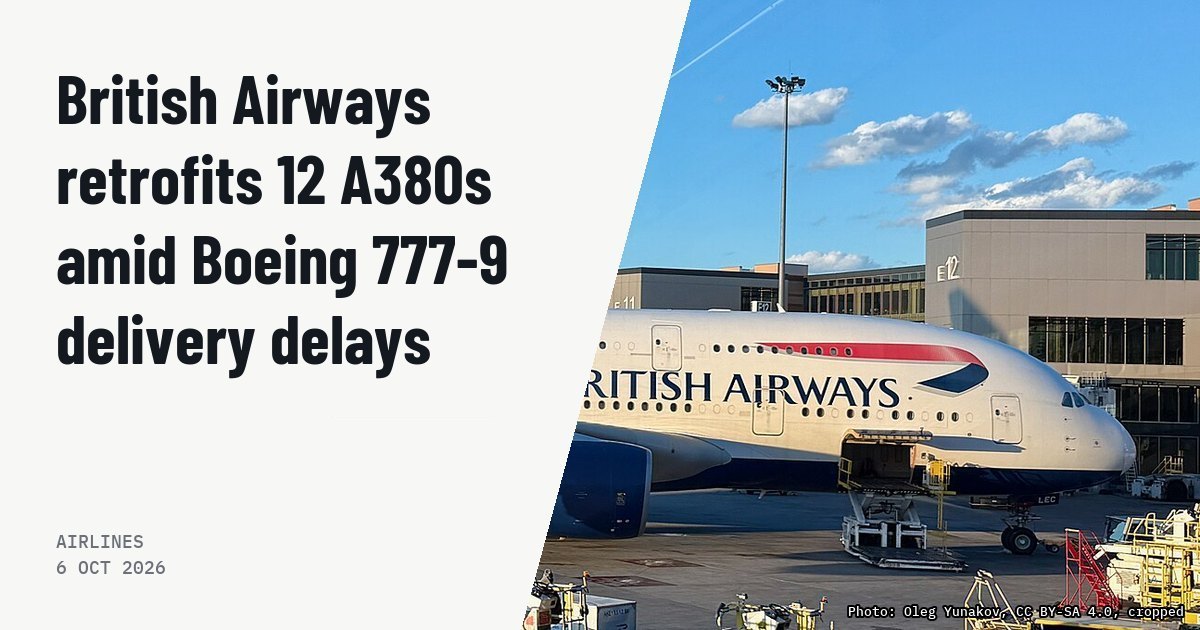 British Airways retrofits 12 A380s amid Boeing 777-9 delivery delays. Illustration photo (archive, not the aircraft involved) : Airbus A380-800 - British Airways - G-XLED