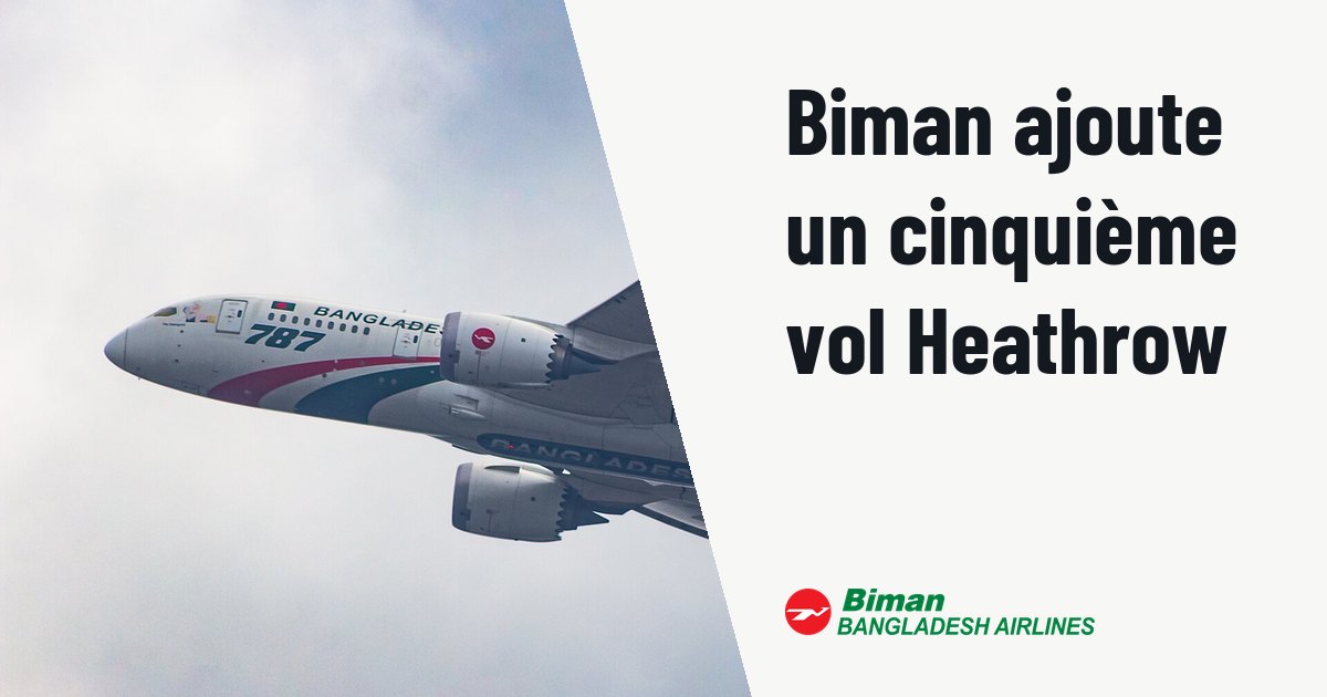 Biman ajoute un cinquième vol vers London Heathrow en Boeing 787-8. Photo d'illustration (archive, pas l'appareil concerné) : Biman's Flagship 787-8 dreamliner heading to Dammam.