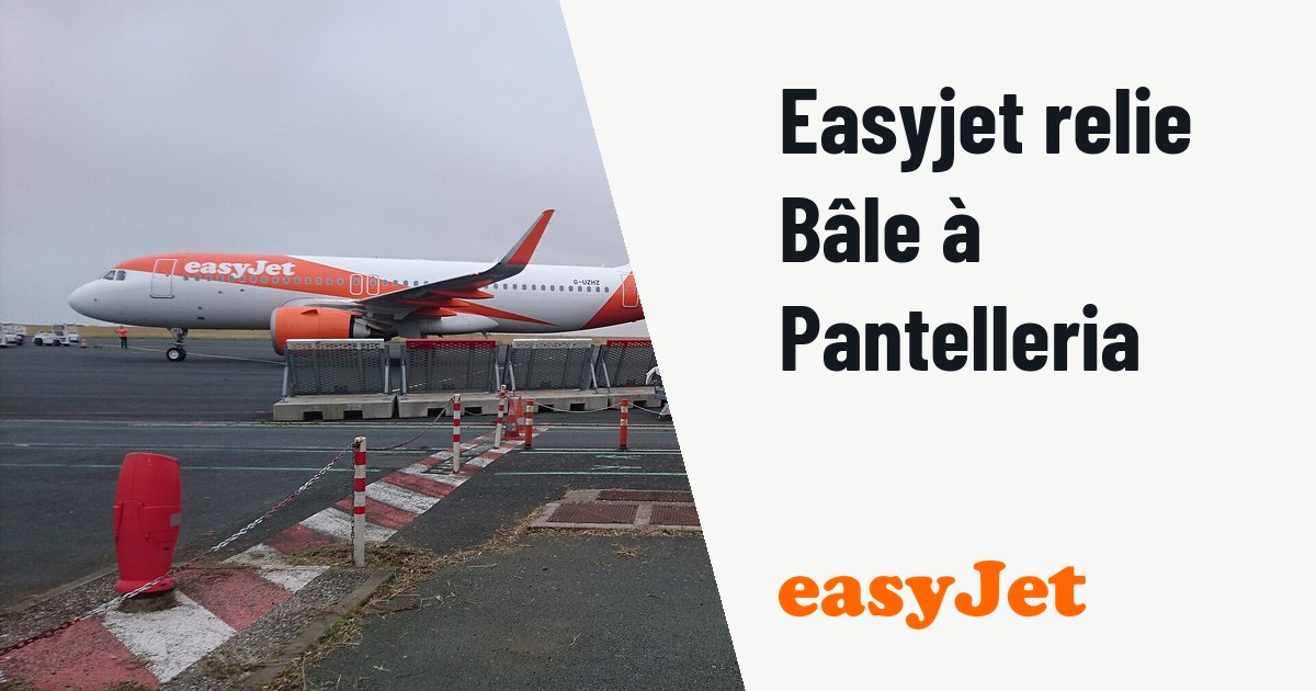 Easyjet relie Bâle à Pantelleria avec deux vols par semaine dès 2027. Photo d'illustration (archive, pas l'appareil concerné) : G-UZHZ - A320-251N Easyjet in La Rochelle airport