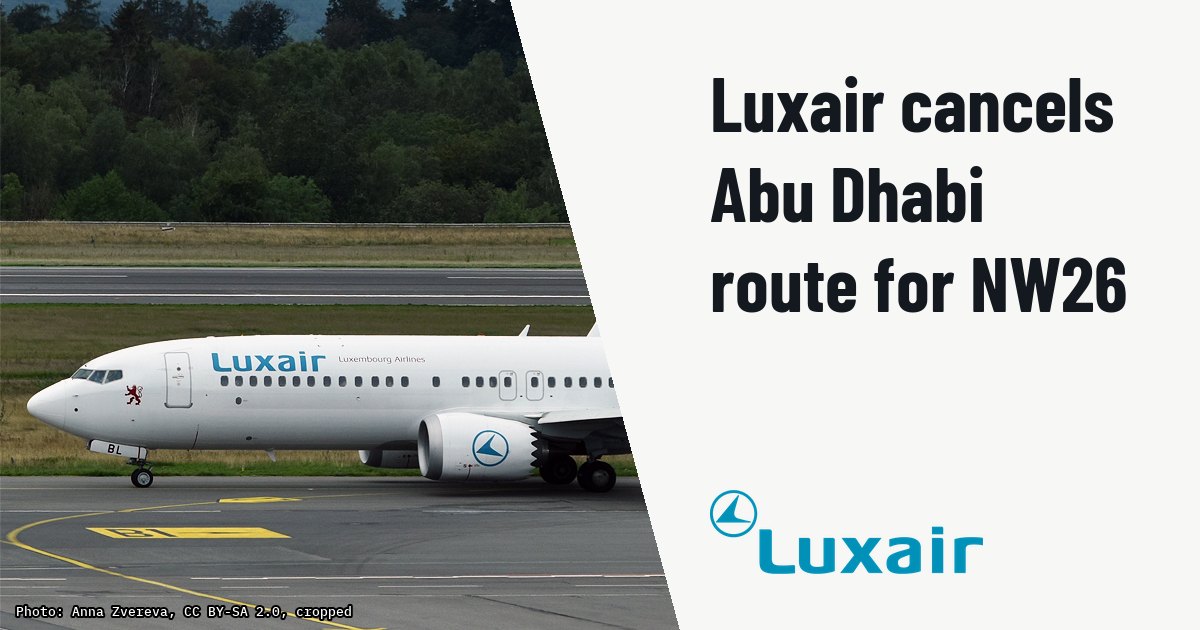 Luxair cancels planned Luxembourg-Abu Dhabi 737 MAX route for NW26. Illustration photo (archive, not the aircraft involved) : Luxair, Boeing 737-8 MAX (MSN 64607), LX-LBL by Anna Zvereva at Luxembourg Airport