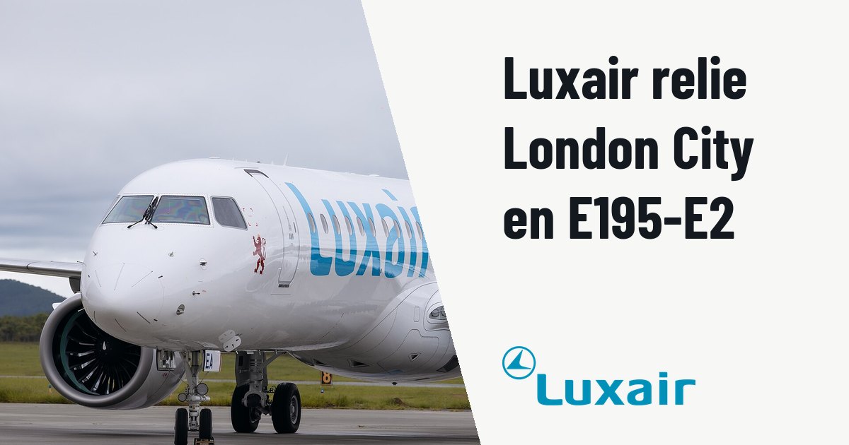 Luxair introduit l'Embraer E195-E2 sur la ligne de London City. Photo d'illustration (archive, pas l'appareil concerné) : E195-E2 LUXAIR