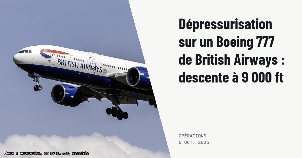 Dépressurisation sur un Boeing 777 de British Airways : descente à 9 000 ft. Photo d'illustration (archive, pas l'appareil concerné) : 1997 British Airways Boeing 777-236ER G-VIIH on final approach at Washington Dulles International Airport, Virginia, USA