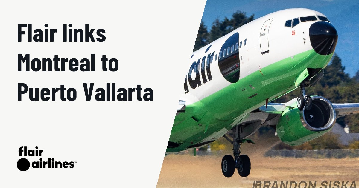 Flair Airlines connects Montreal to Puerto Vallarta with Boeing 737-800. Illustration photo (archive, not the aircraft involved) : A Flair Airlines 737-800 departs Victoria in their 2019 livery.
