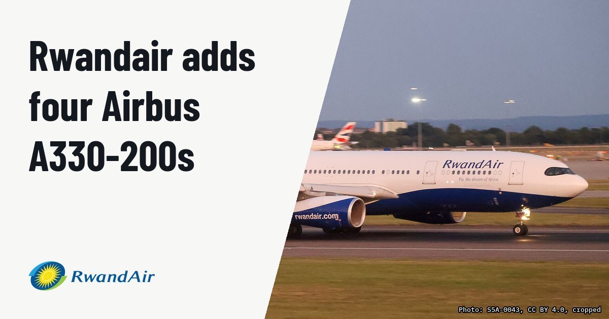 Rwandair expands widebody fleet with four Airbus A330-200s. Illustration photo (archive, not the aircraft involved) : Airbus A330-243 9XR-WX - WB711 (LHR-KGL)