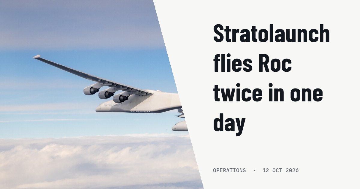 Stratolaunch Roc flies twice in a single day for pilot proficiency. Illustration photo (archive, not the aircraft involved) : Scaled Composites Model 351 Stratolaunch, Roc